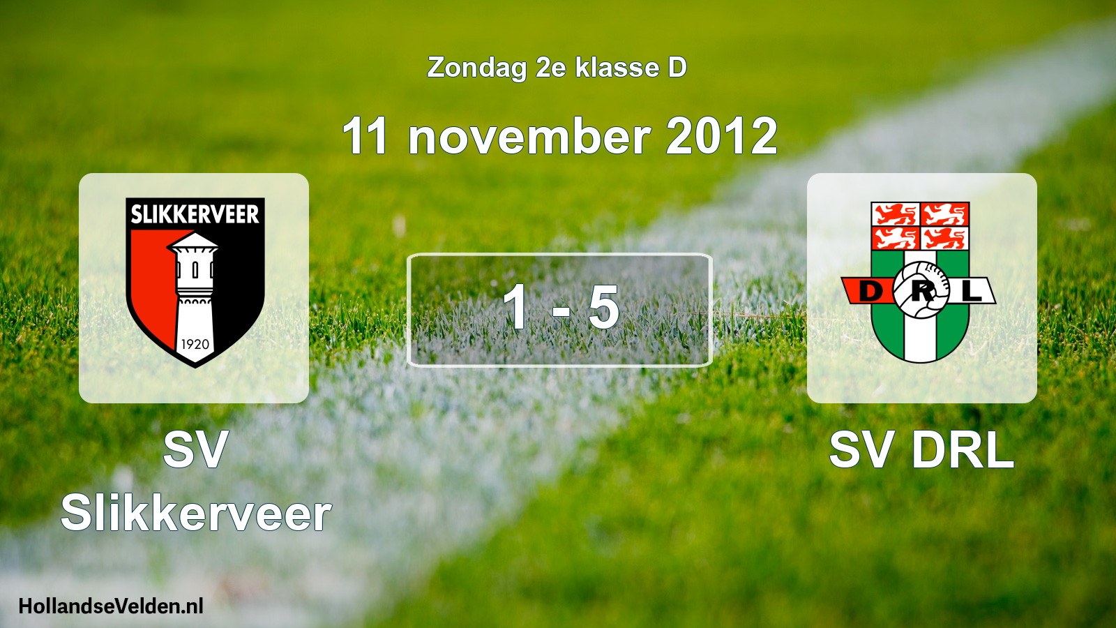 Total number of matches played: SV Slikkerveer - SV DRL 1 - 5 (11 November 2012)