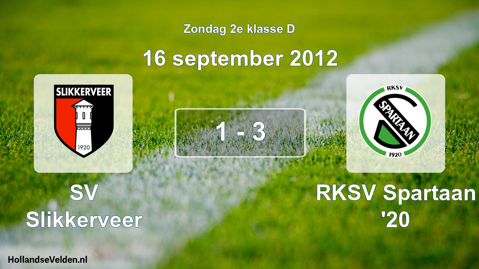 Total number of matches played: SV Slikkerveer - RKSV Spartaan '20 1 - 3 (16 September 2012)