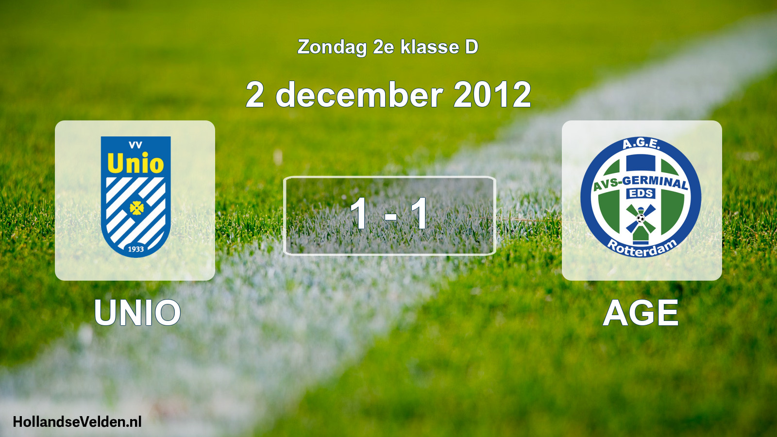Total number of matches played: UNIO - AGE 1 - 1 (2 December 2012)