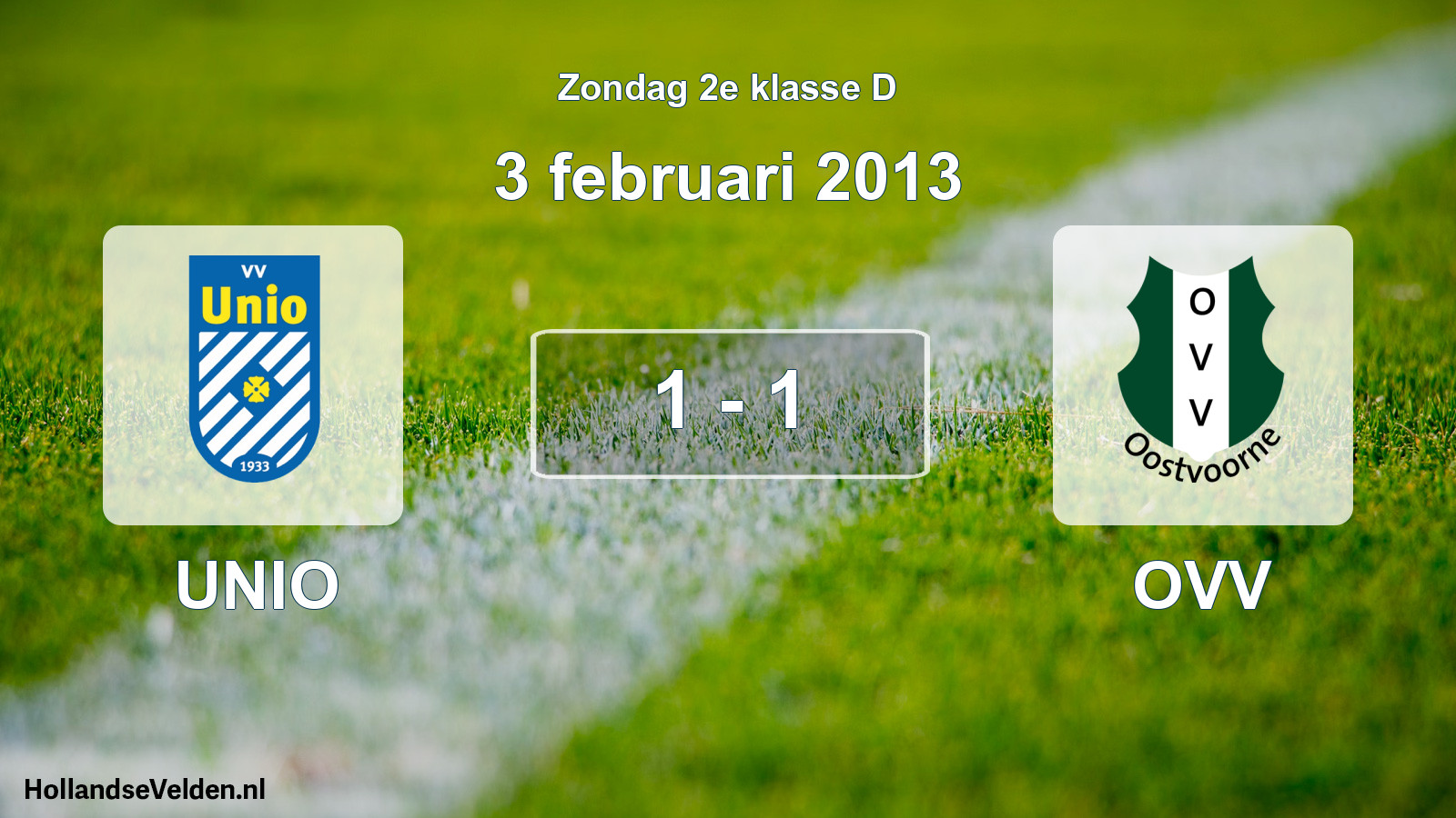 Total number of matches played: UNIO - OVV 1 - 1 (3 February 2013)