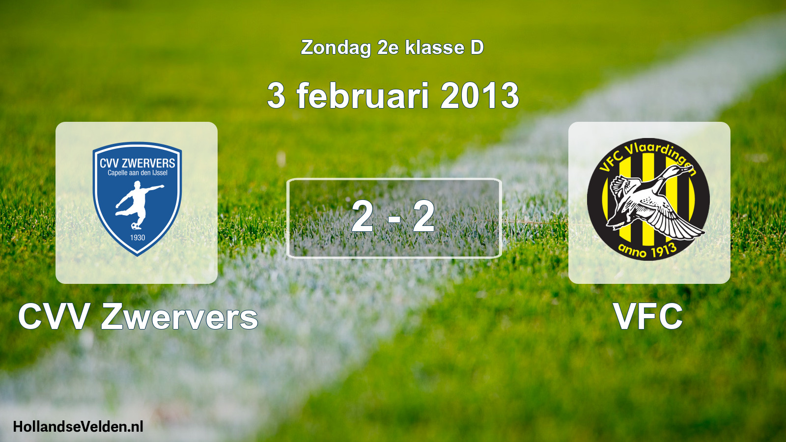 Total number of matches played: CVV Zwervers - VFC 2 - 2 (3 February 2013)