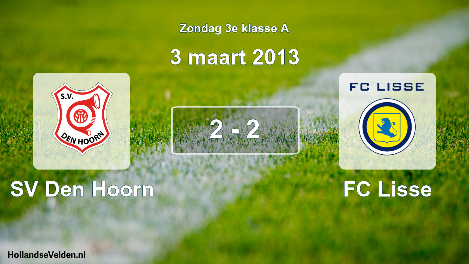 Total number of matches played: SV Den Hoorn - FC Lisse 2 - 2 (3 March 2013)