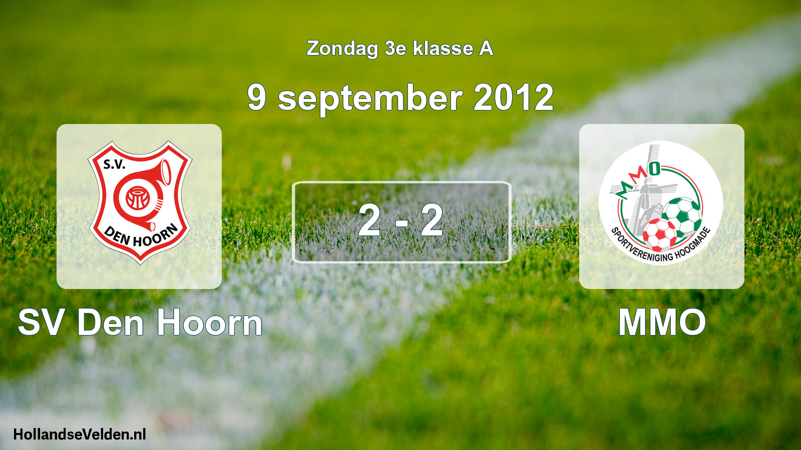 Total number of matches played: SV Den Hoorn - MMO 2 - 2 (9 September 2012)