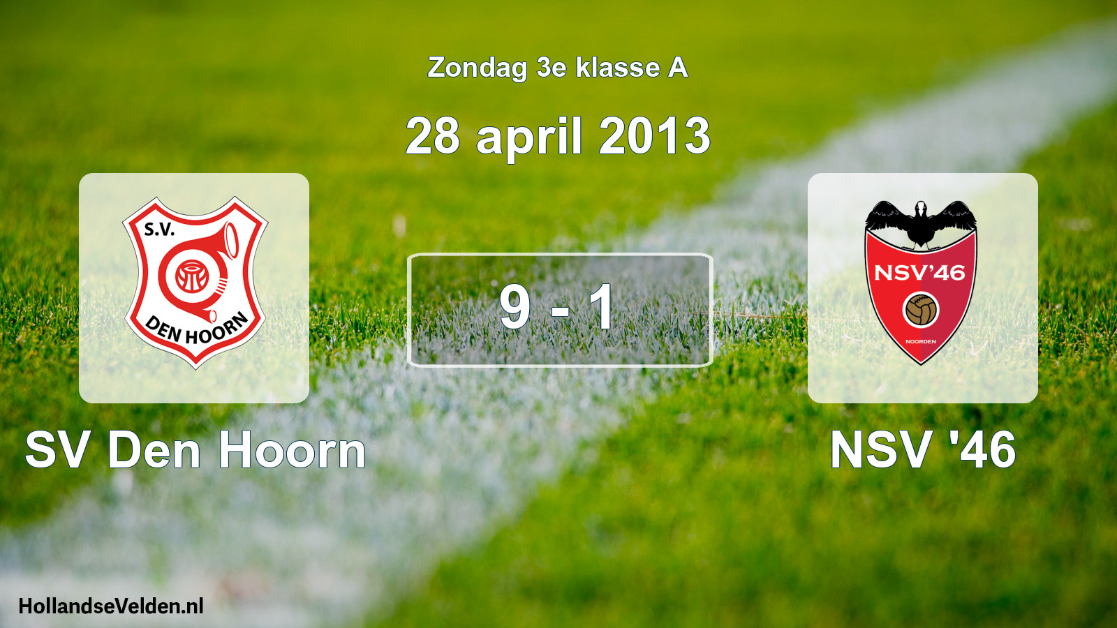 Total number of matches played: SV Den Hoorn - NSV '46 9 - 1 (28 April 2013)