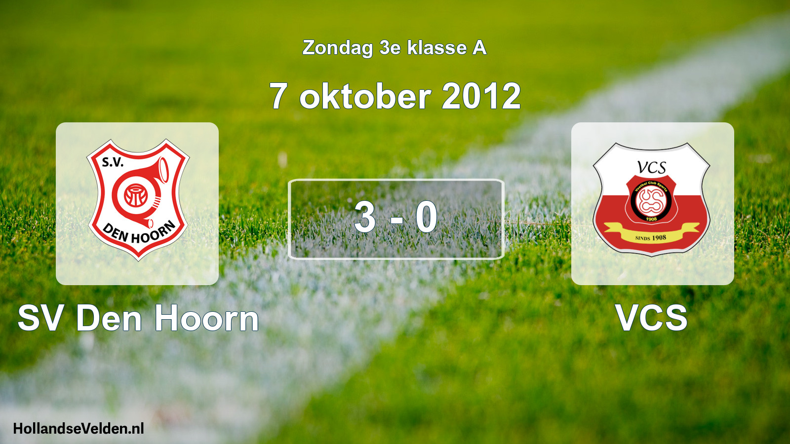 Total number of matches played: SV Den Hoorn - VCS 3 - 0 (7 October 2012)