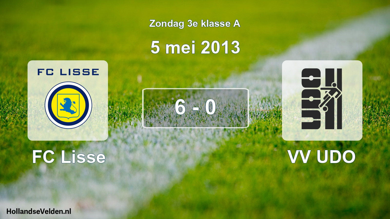 Total number of matches played: FC Lisse - VV UDO 6 - 0 (5 May 2013)