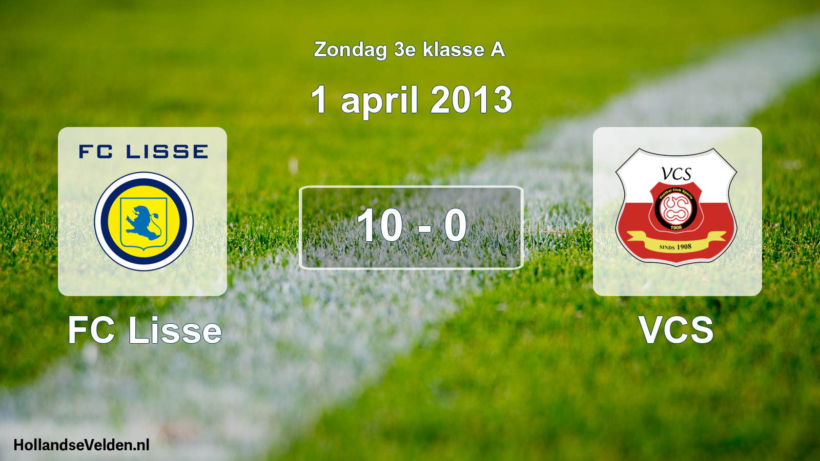 Total number of matches played: FC Lisse - VCS 10 - 0 (1 April 2013)