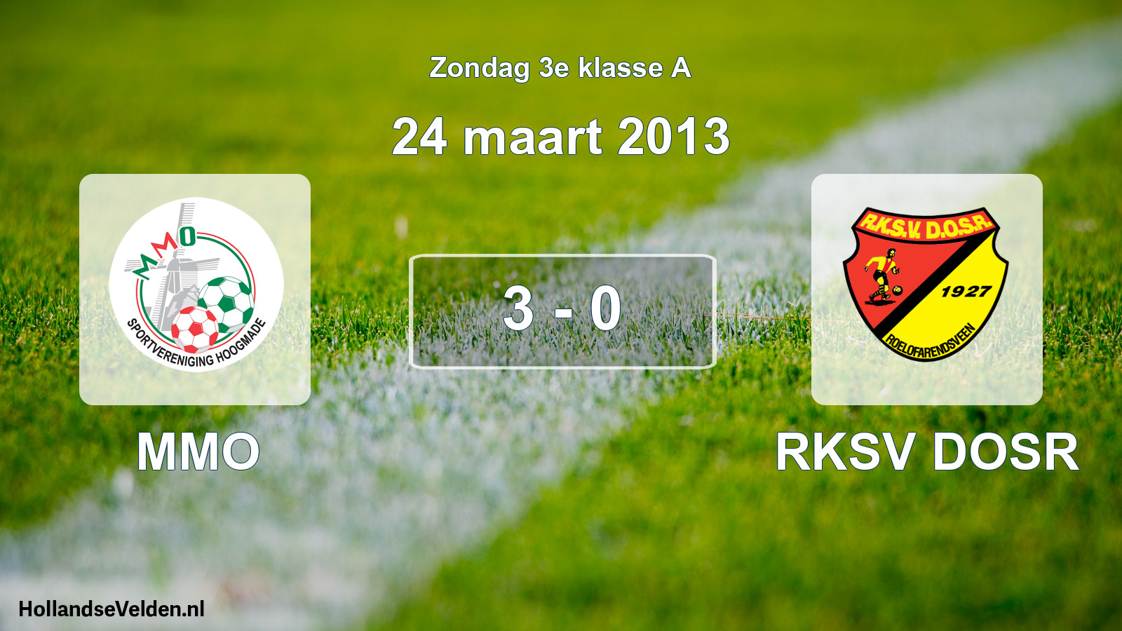 Total number of matches played: MMO - RKSV DOSR 3 - 0 (24 March 2013)