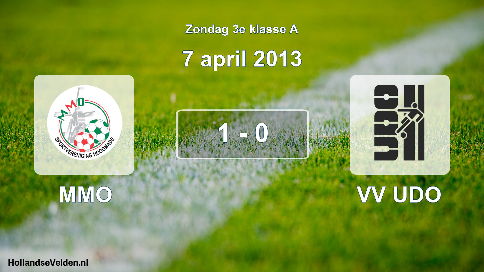 Total number of matches played: MMO - VV UDO 1 - 0 (7 April 2013)