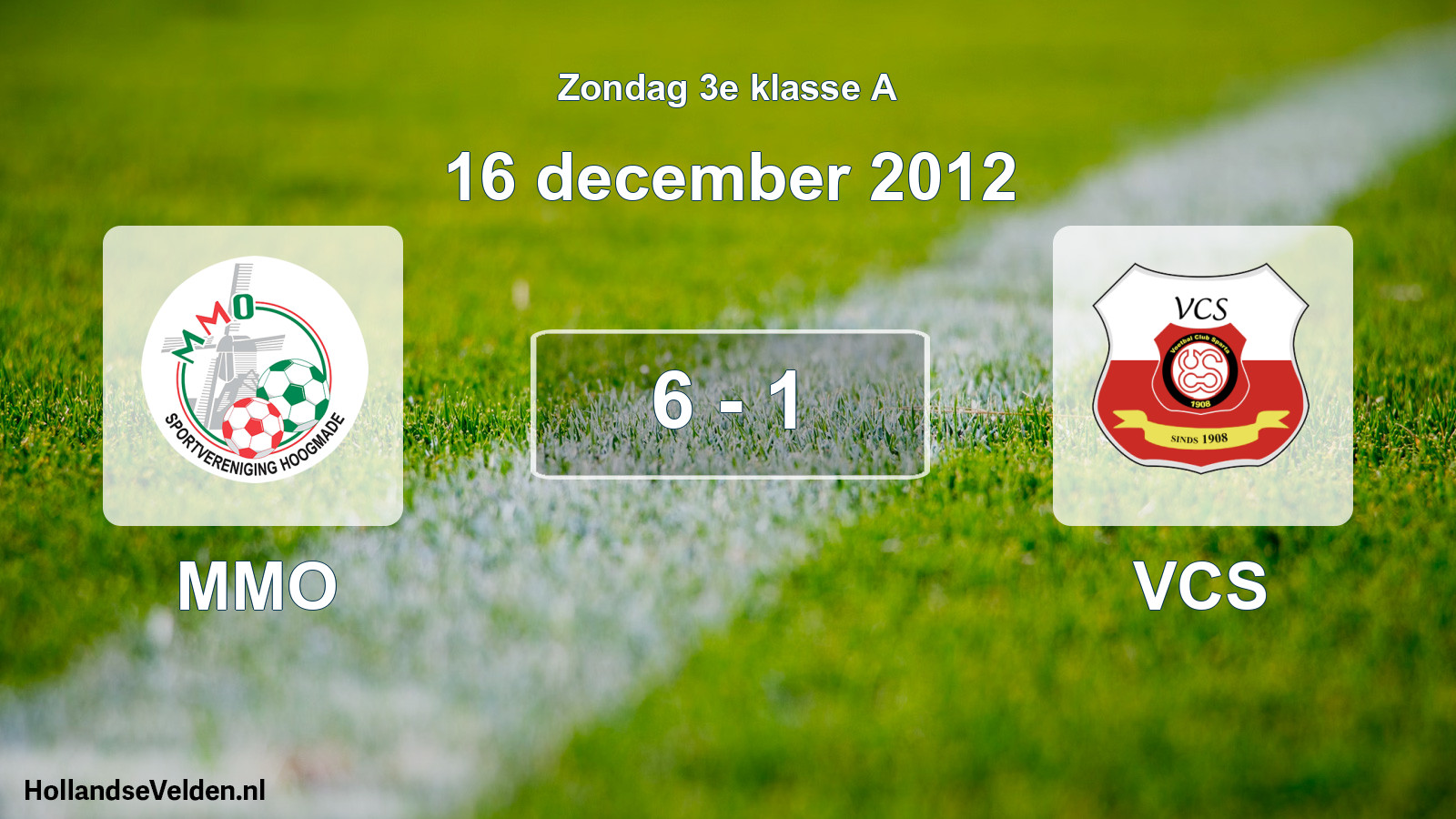 Total number of matches played: MMO - VCS 6 - 1 (16 December 2012)