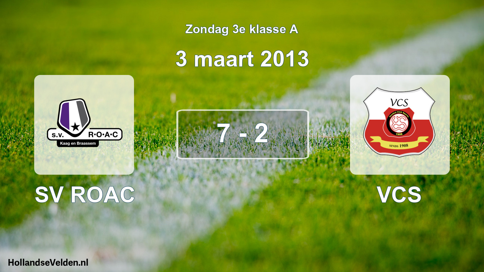 Total number of matches played: SV ROAC - VCS 7 - 2 (3 March 2013)