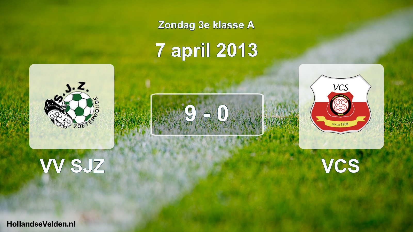 Total number of matches played: VV SJZ - VCS 9 - 0 (7 April 2013)