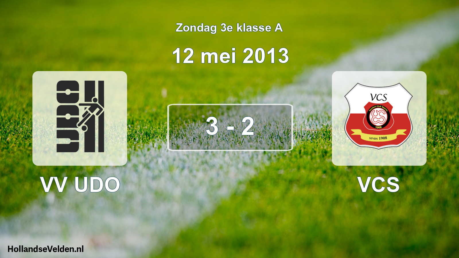 Total number of matches played: VV UDO - VCS 3 - 2 (12 May 2013)