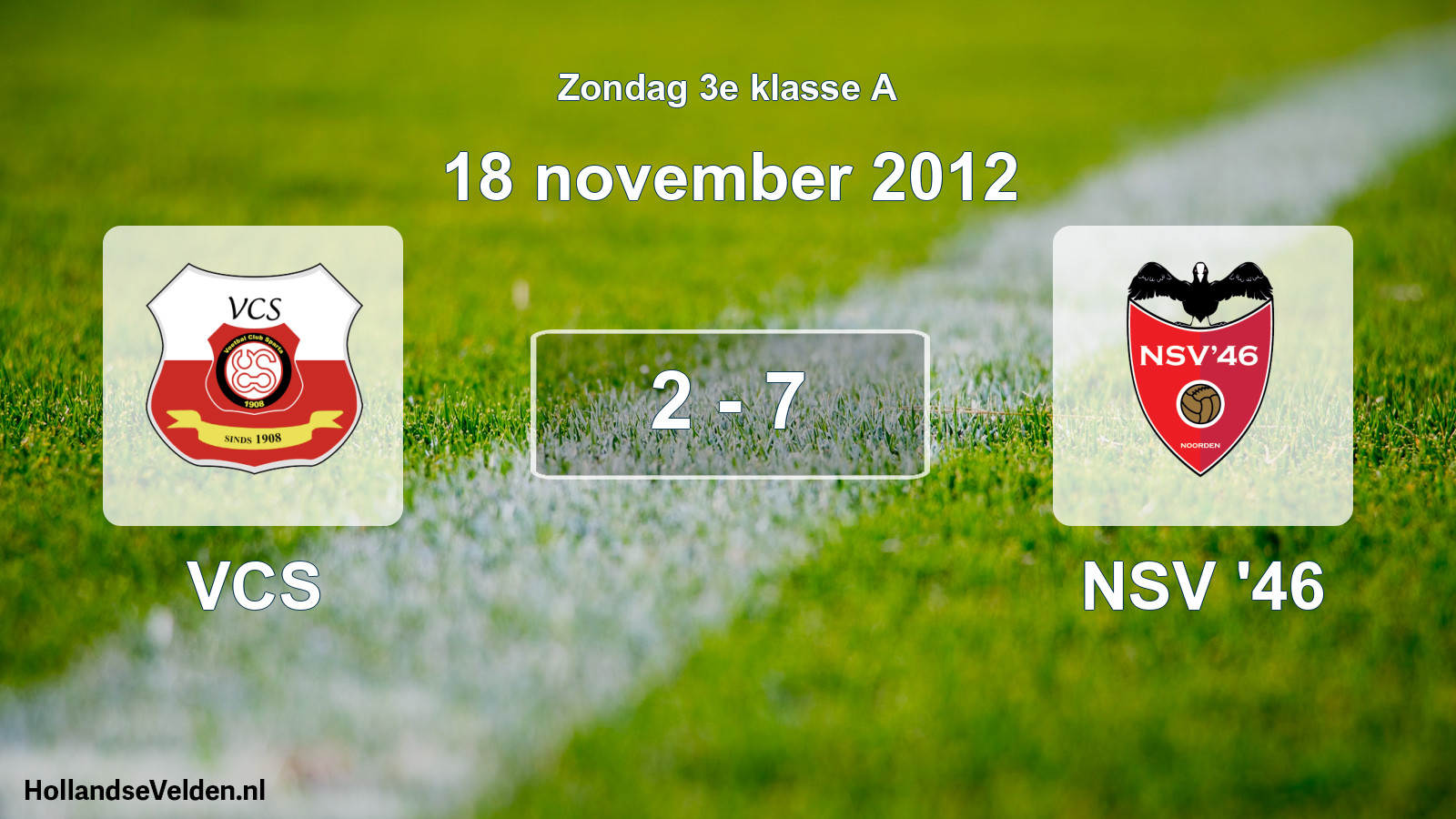 Total number of matches played: VCS - NSV '46 2 - 7 (18 November 2012)