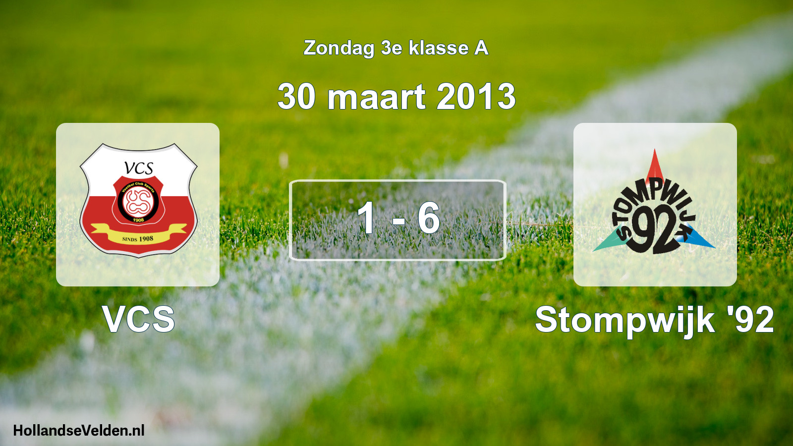 Total number of matches played: VCS - Stompwijk '92 1 - 6 (30 March 2013)