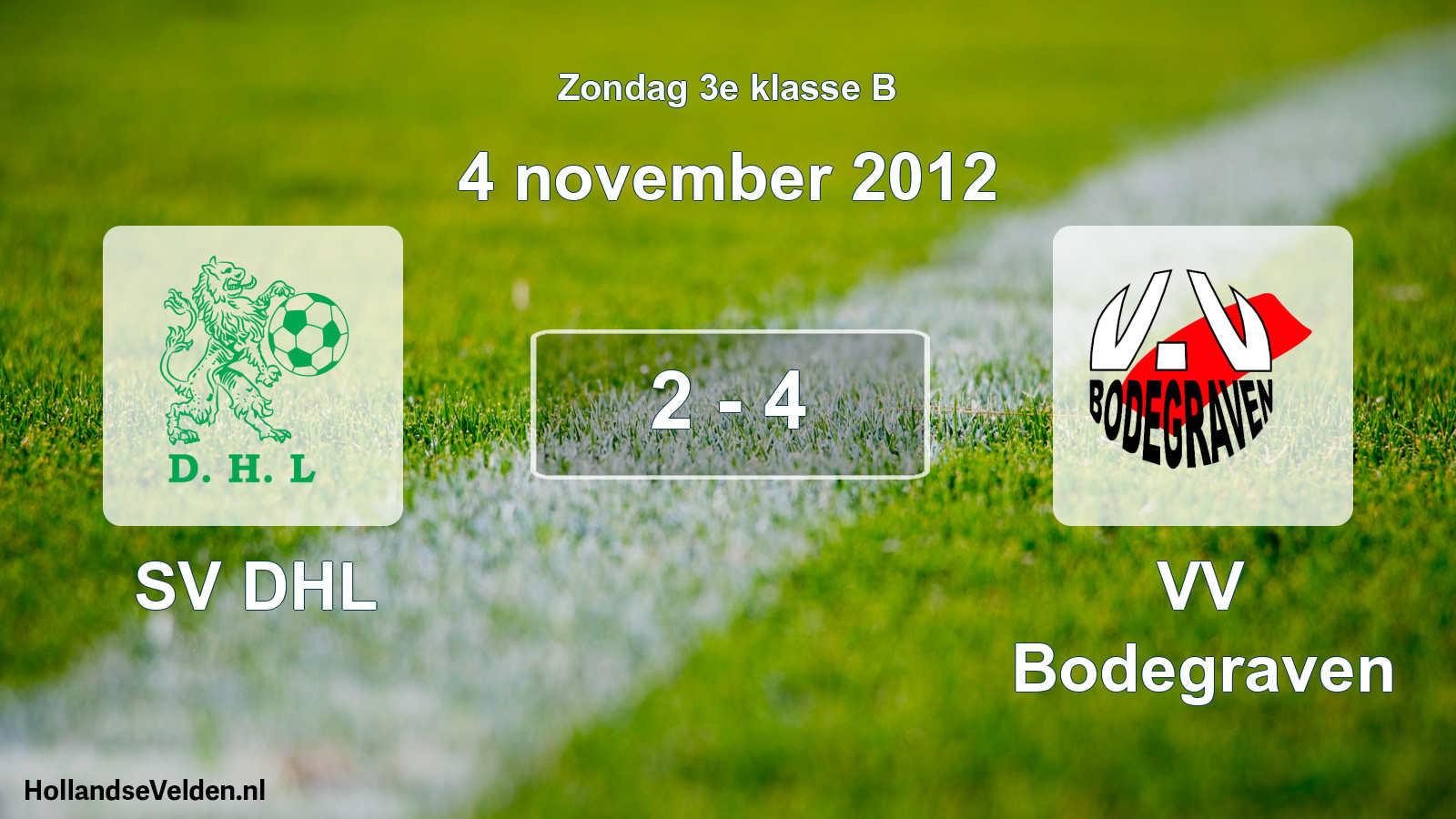 Total number of matches played: SV DHL - VV Bodegraven 2 - 4 (4 November 2012)