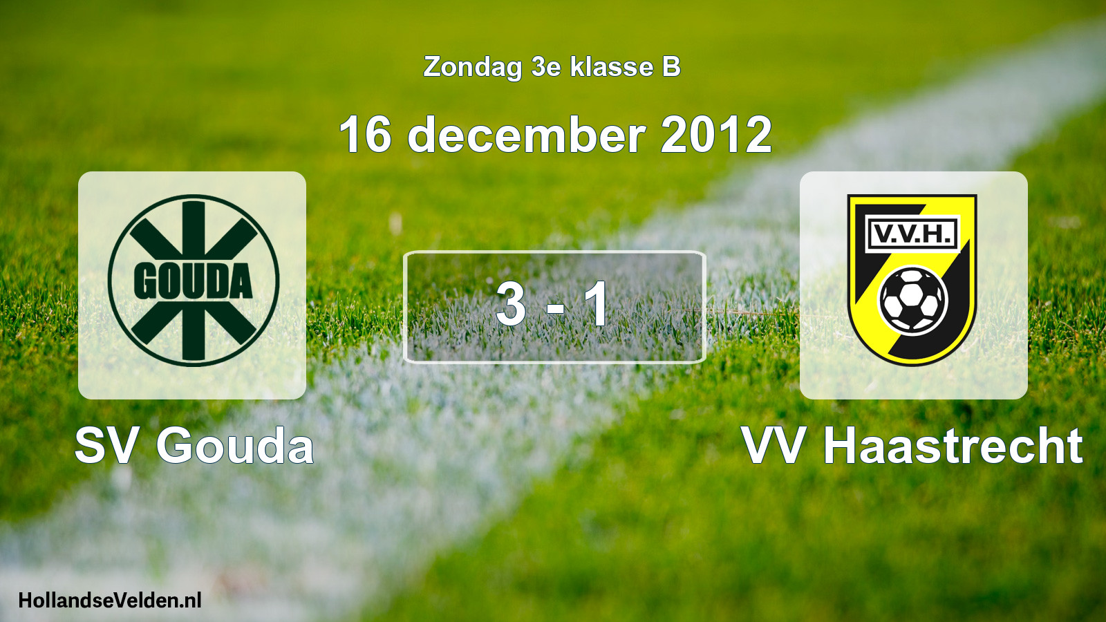 Total number of matches played: SV Gouda - VV Haastrecht 3 - 1 (16 December 2012)