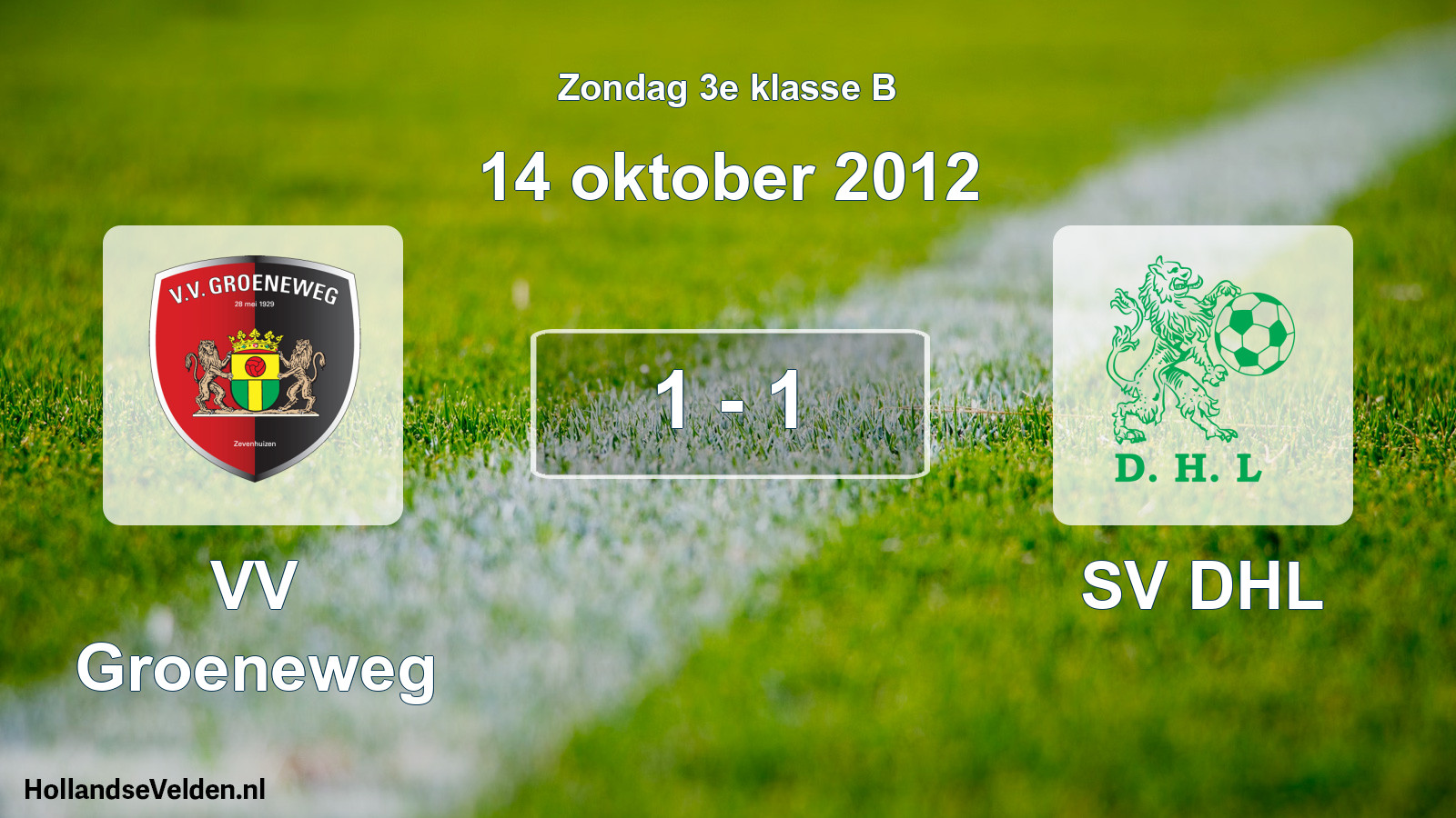 Total number of matches played: VV Groeneweg - SV DHL 1 - 1 (14 October 2012)