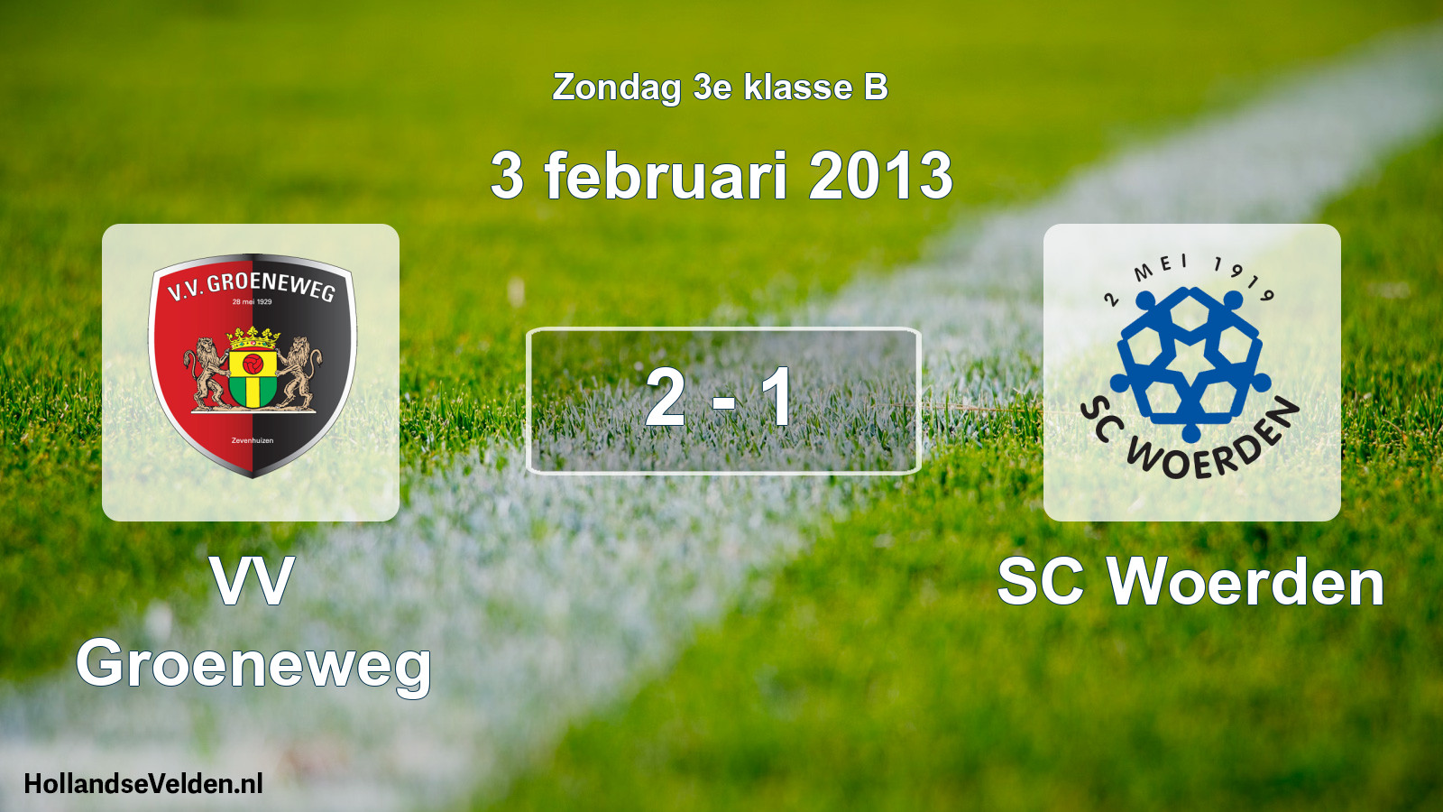 Total number of matches played: VV Groeneweg - SC Woerden 2 - 1 (3 February 2013)