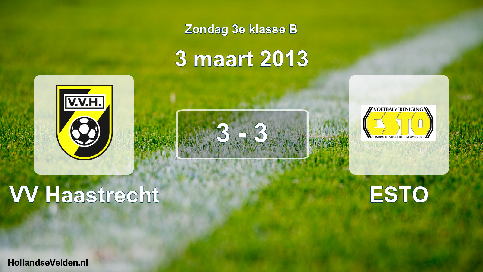 Total number of matches played: VV Haastrecht - ESTO 3 - 3 (3 March 2013)