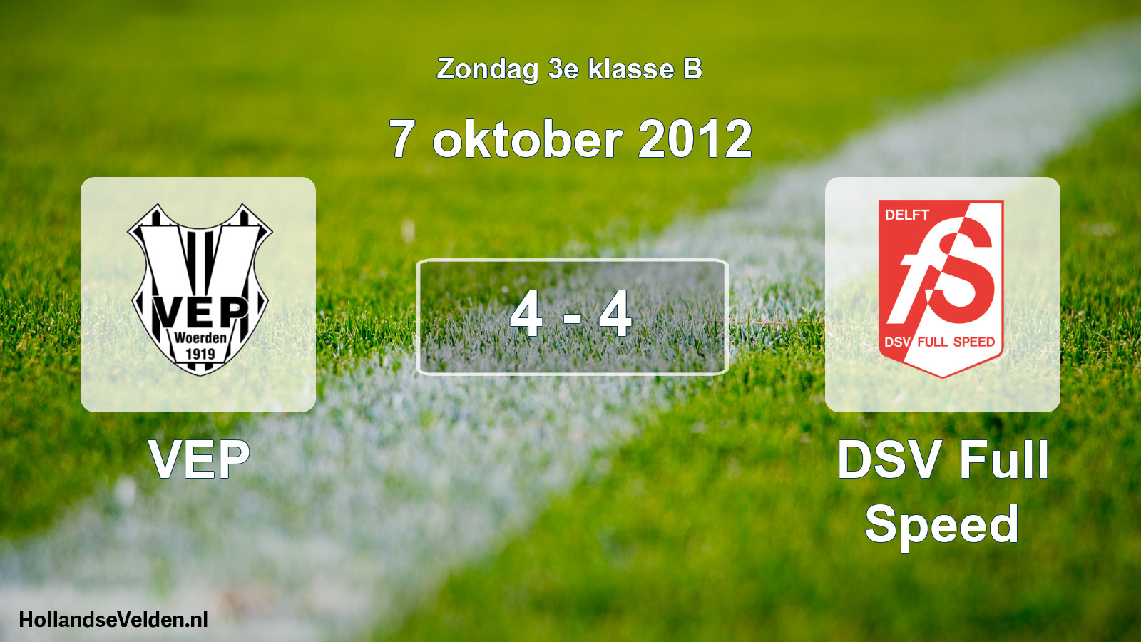 Total number of matches played: VEP - DSV Full Speed 4 - 4 (7 October 2012)