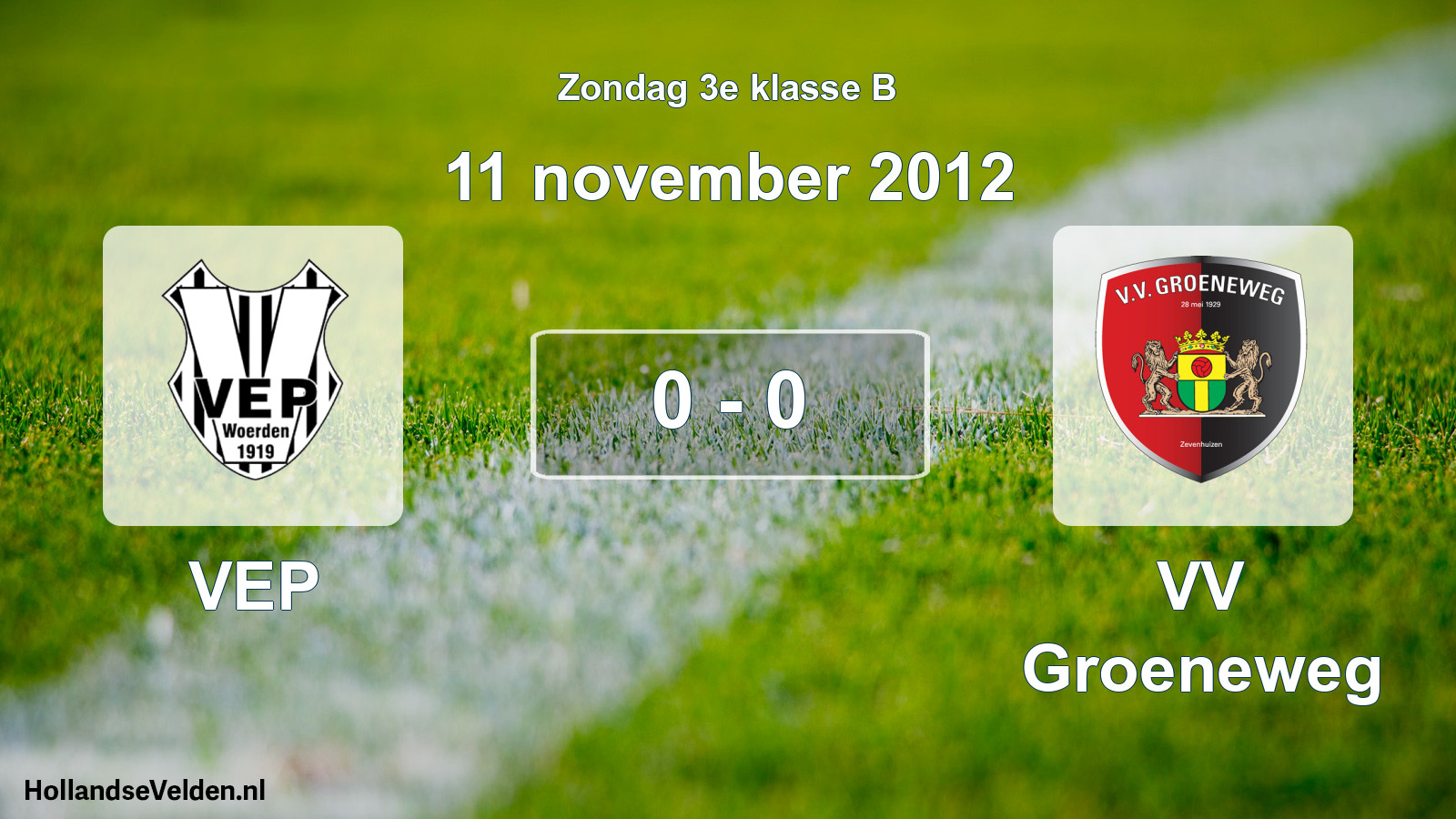Total number of matches played: VEP - VV Groeneweg 0 - 0 (11 November 2012)