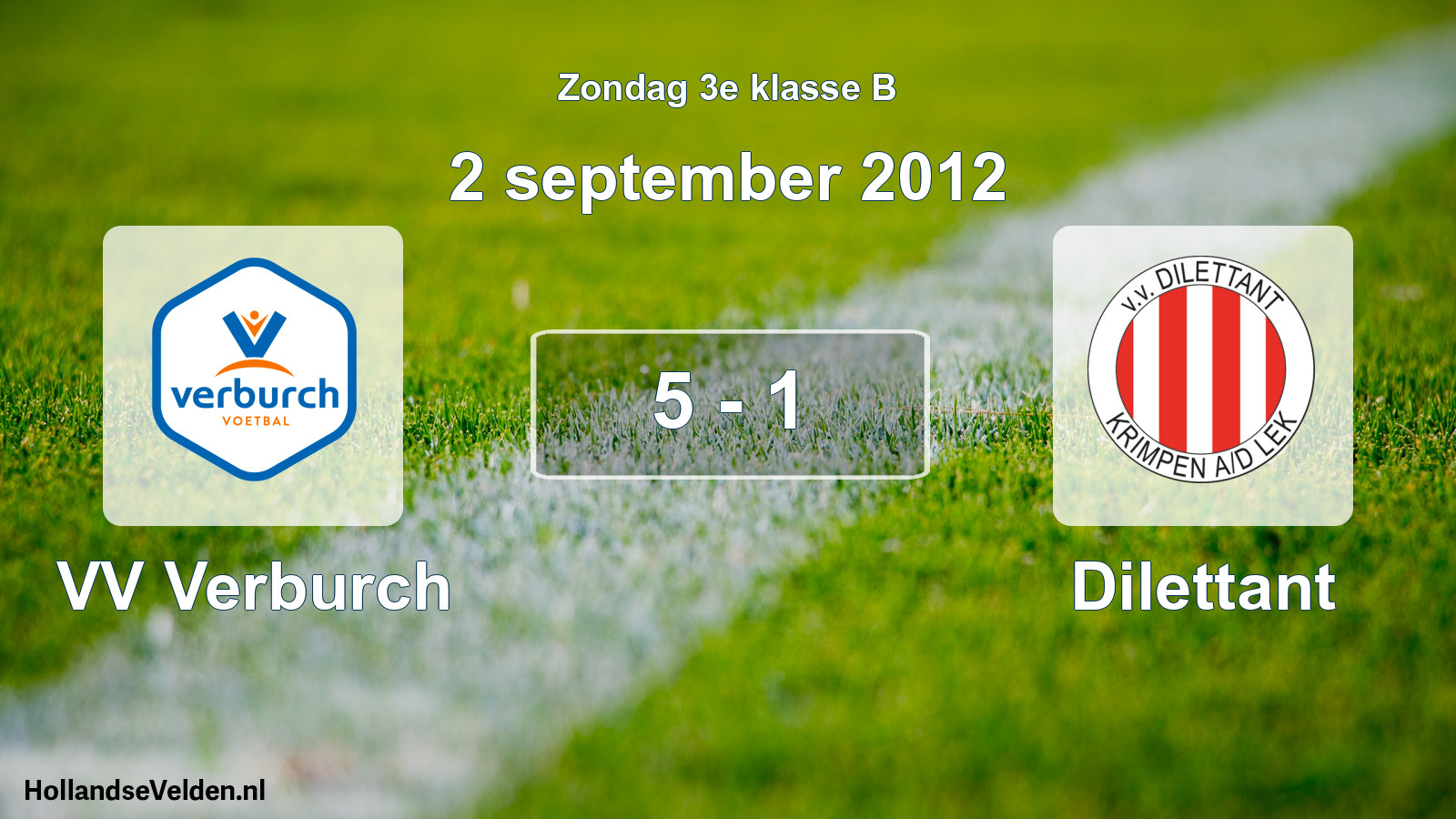 Total number of matches played: VV Verburch - Dilettant 5 - 1 (2 September 2012)