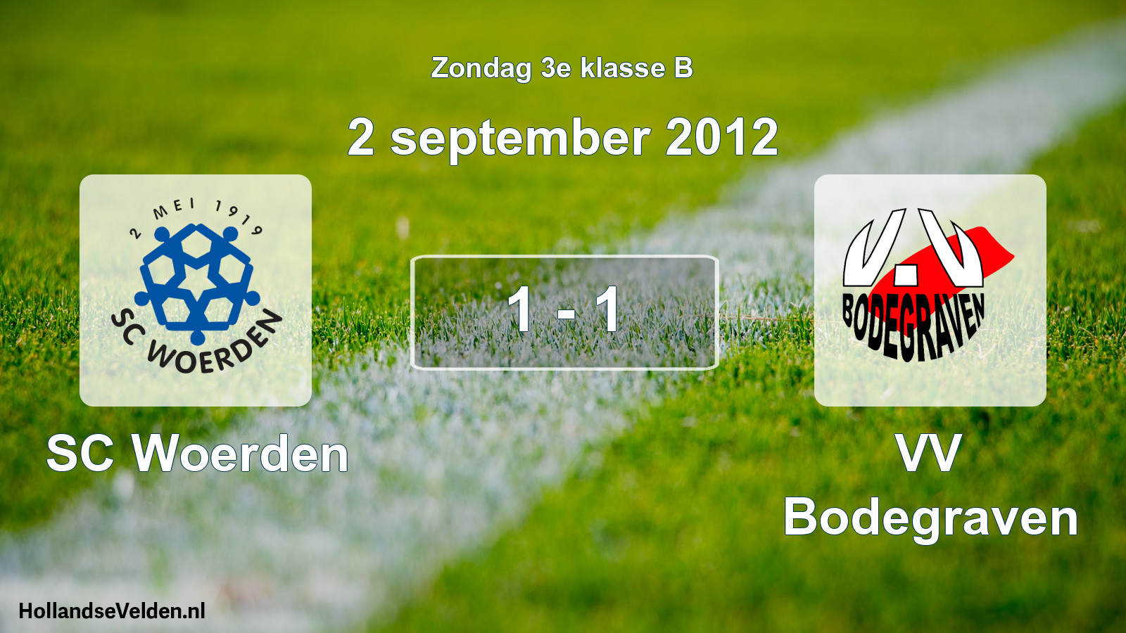 Total number of matches played: SC Woerden - VV Bodegraven 1 - 1 (2 September 2012)