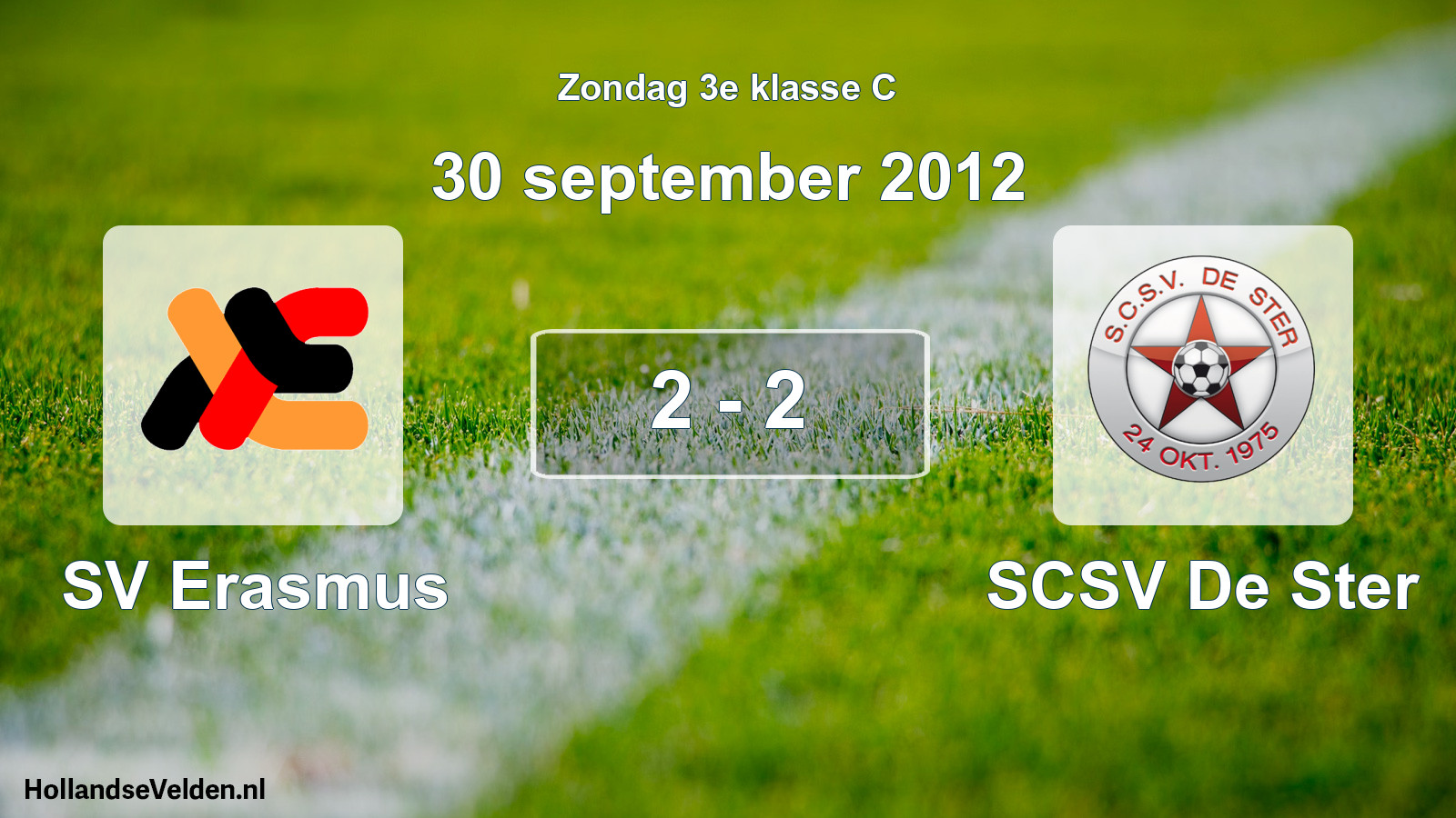 Total number of matches played: SV Erasmus - SCSV De Ster 2 - 2 (30 September 2012)