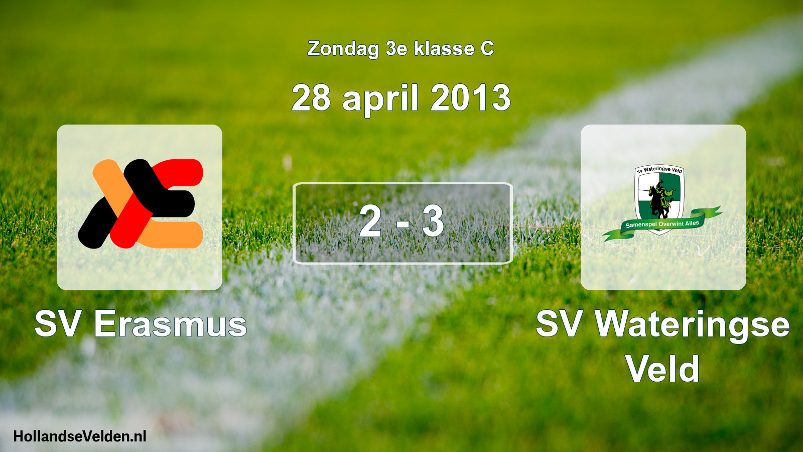Total number of matches played: SV Erasmus - SV Wateringse Veld 2 - 3 (28 April 2013)
