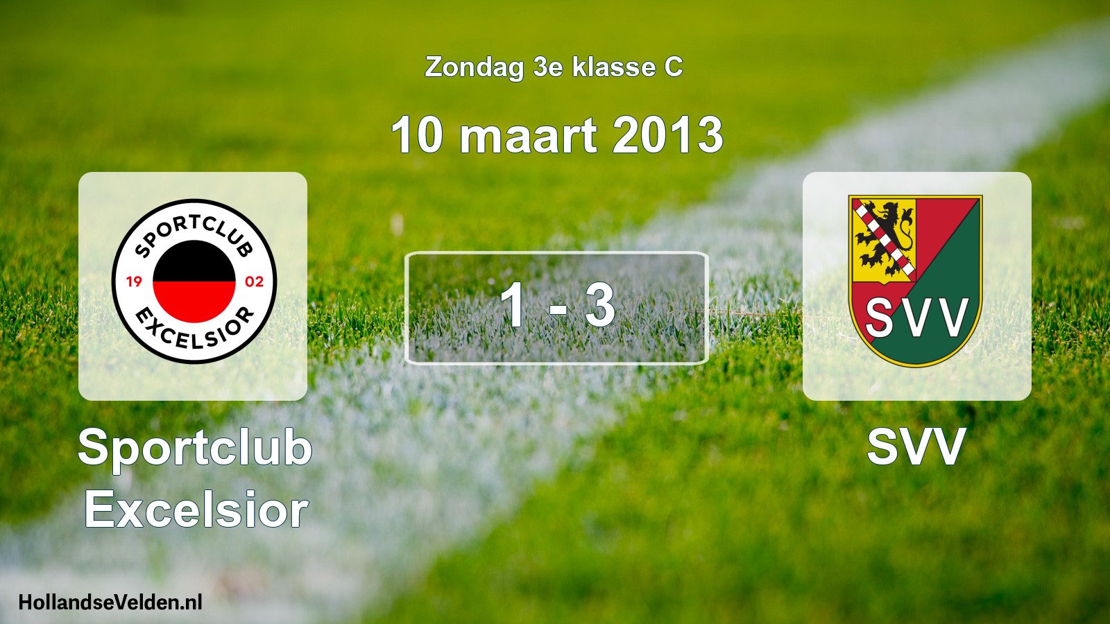 Total number of matches played: Sportclub Excelsior - SVV 1 - 3 (10 March 2013)