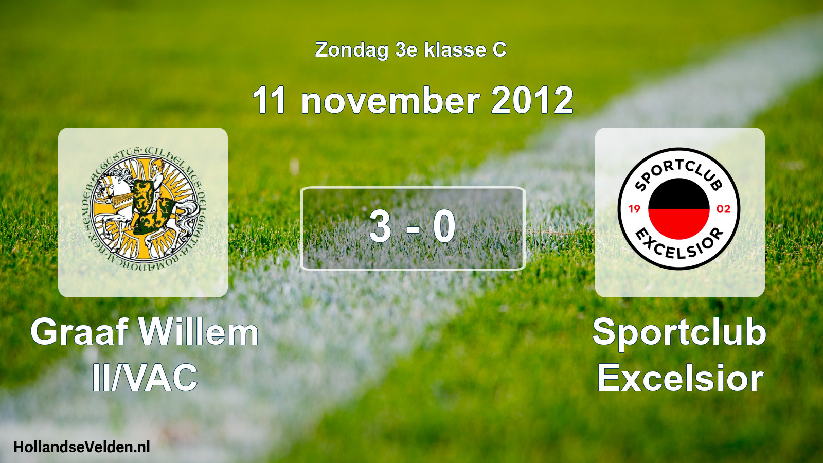Total number of matches played: Graaf Willem II/VAC - Sportclub Excelsior 3 - 0 (11 November 2012)