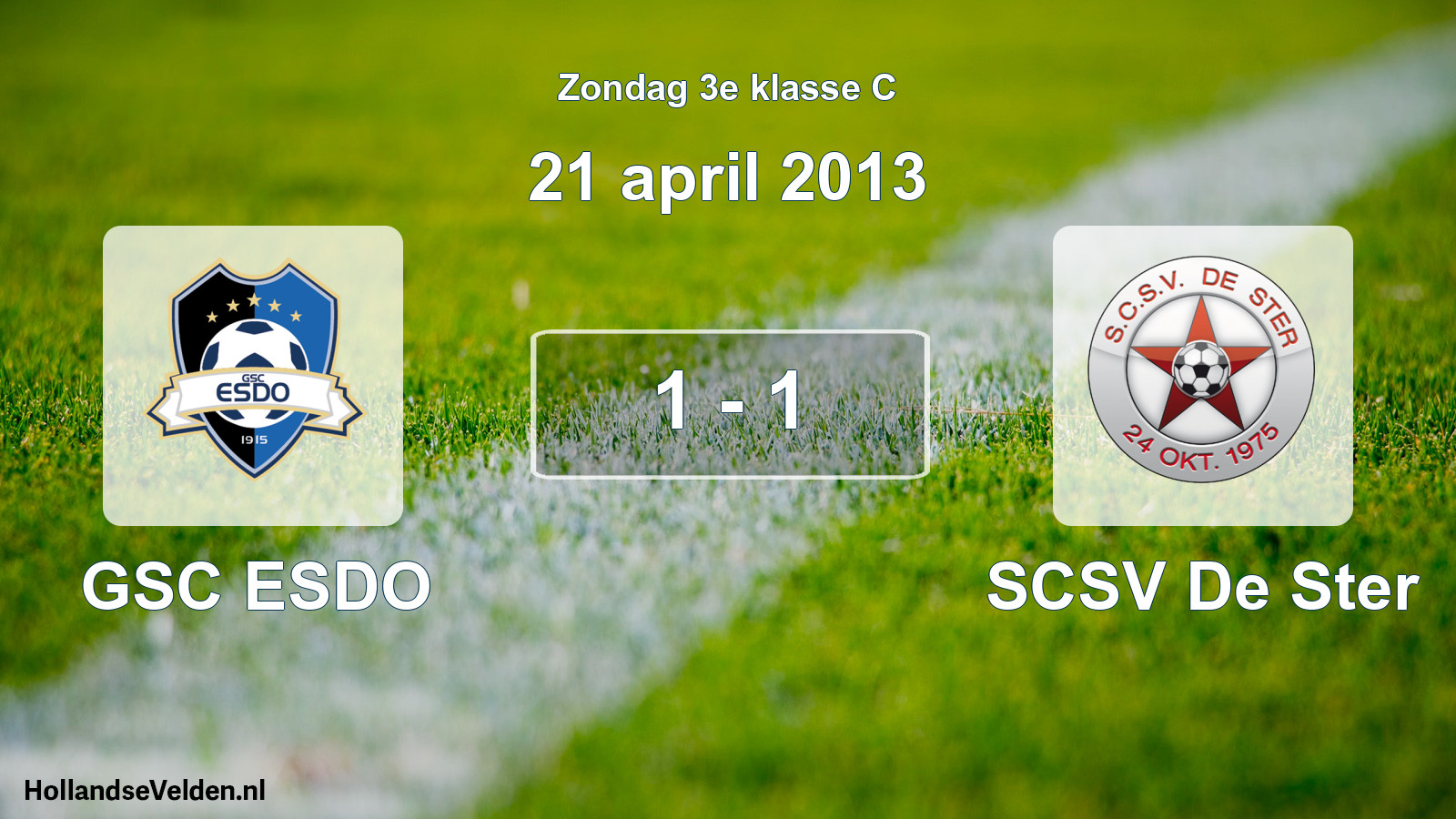 Total number of matches played: GSC ESDO - SCSV De Ster 1 - 1 (21 April 2013)