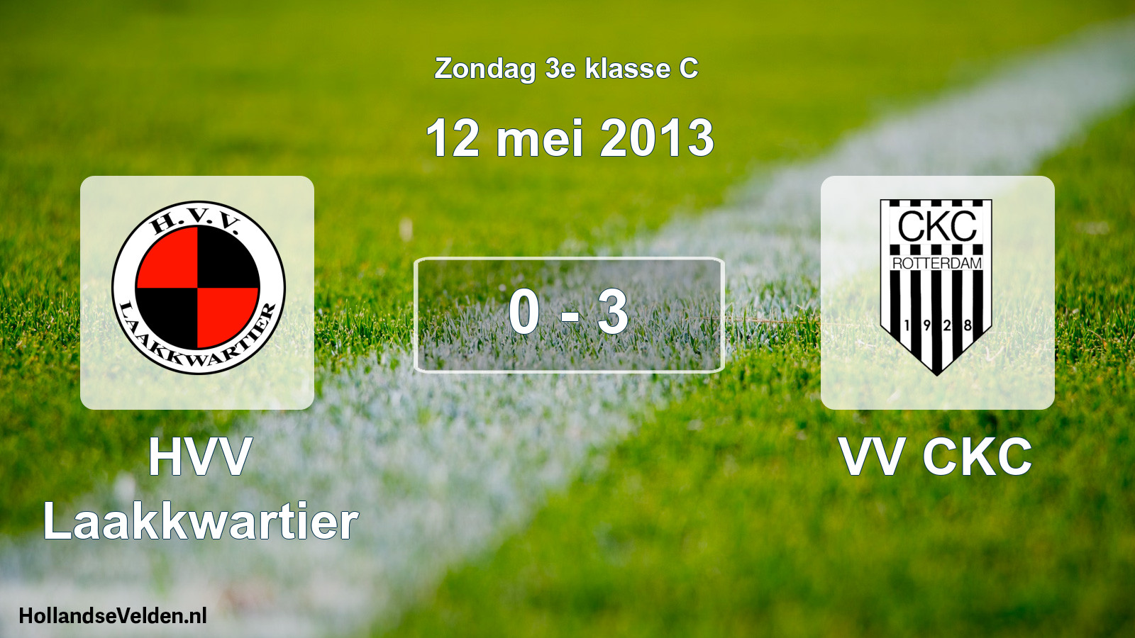 Total number of matches played: HVV Laakkwartier - VV CKC 0 - 3 (12 May 2013)