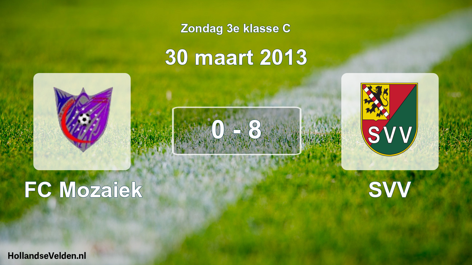 Total number of matches played: FC Mozaiek - SVV 0 - 8 (30 March 2013)