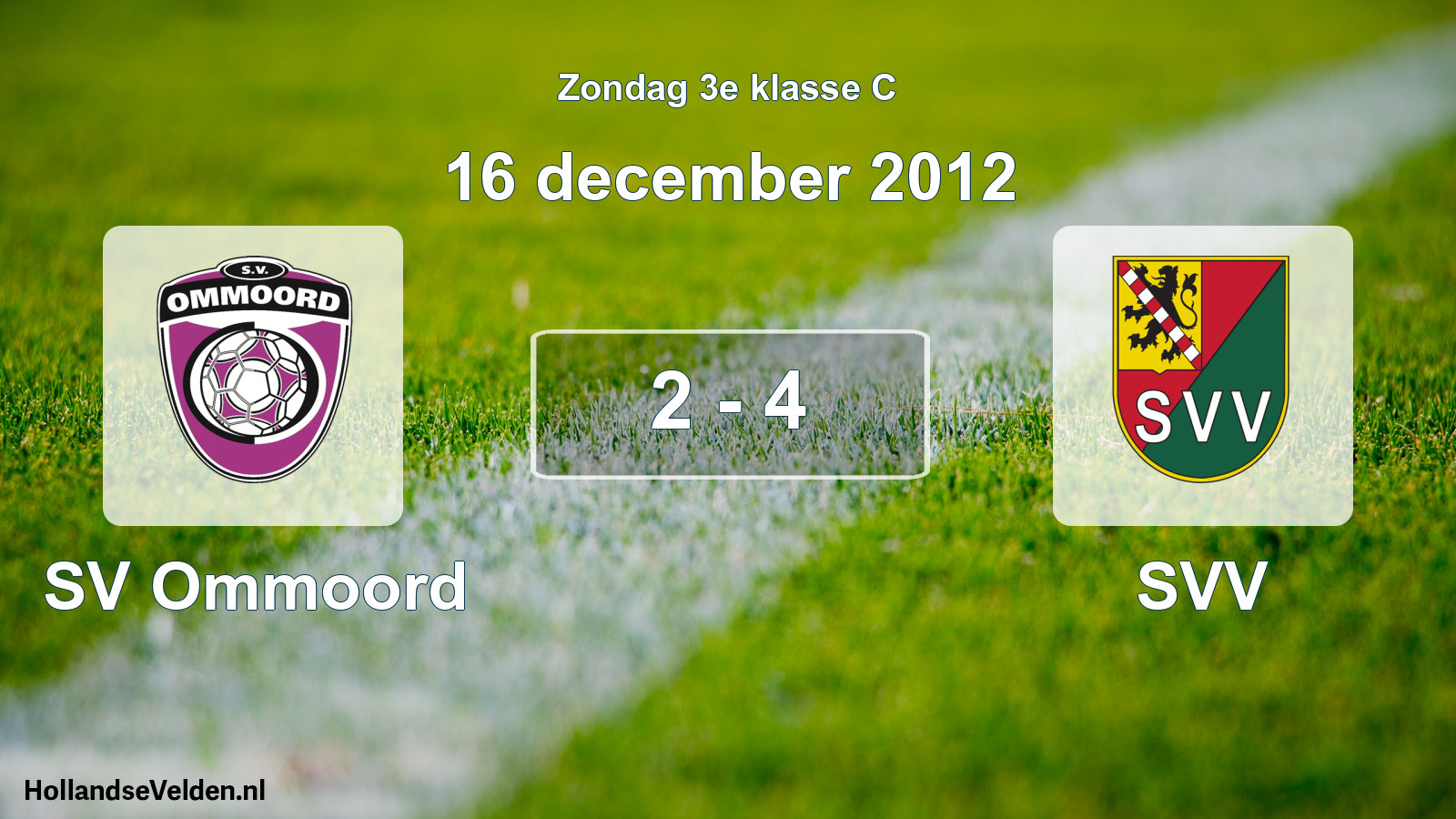 Total number of matches played: SV Ommoord - SVV 2 - 4 (16 December 2012)