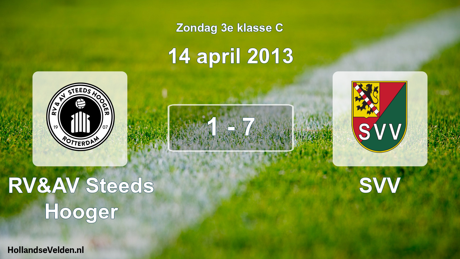 Total number of matches played: RV&AV Steeds Hooger - SVV 1 - 7 (14 April 2013)