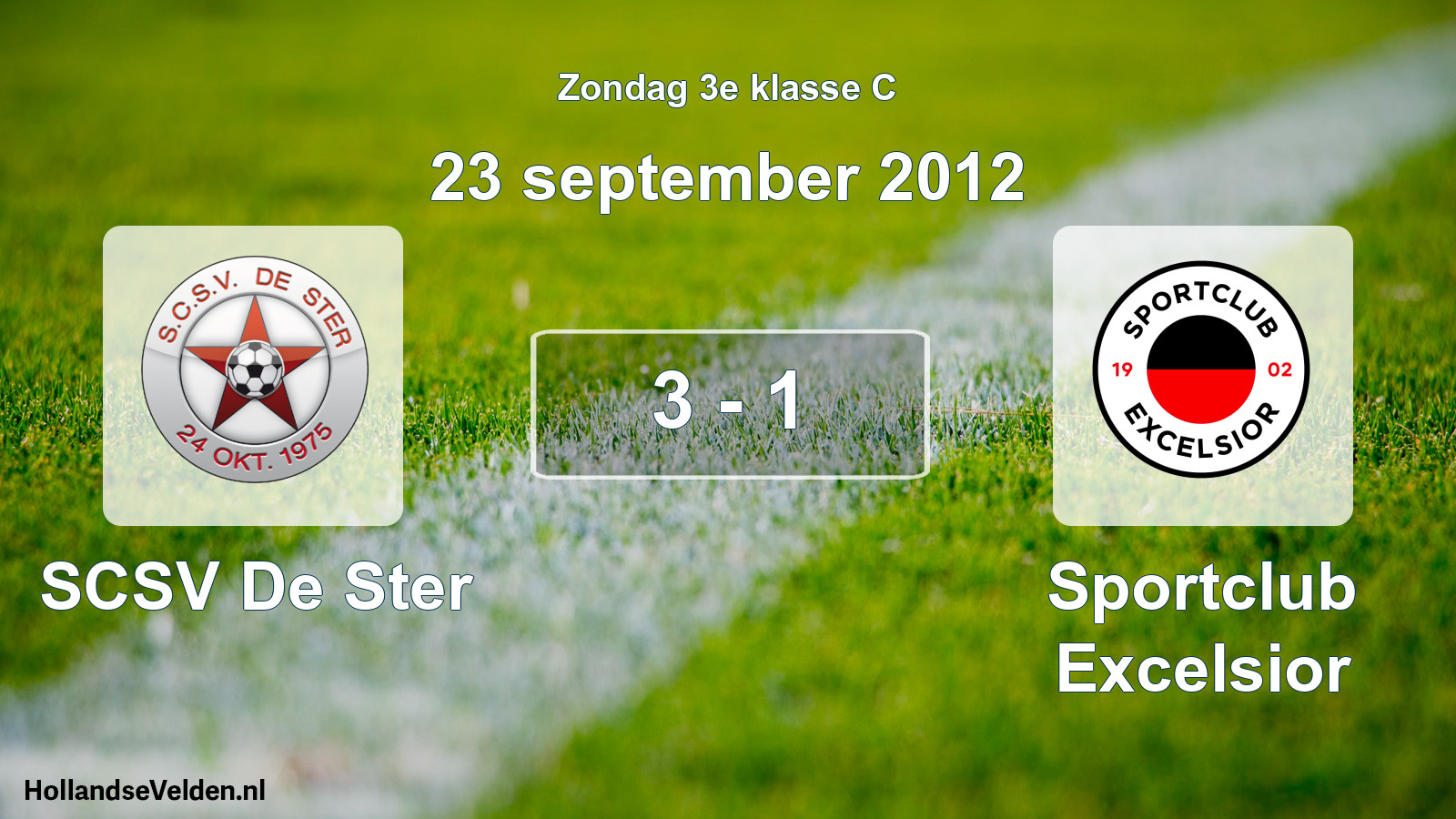 Total number of matches played: SCSV De Ster - Sportclub Excelsior 3 - 1 (23 September 2012)