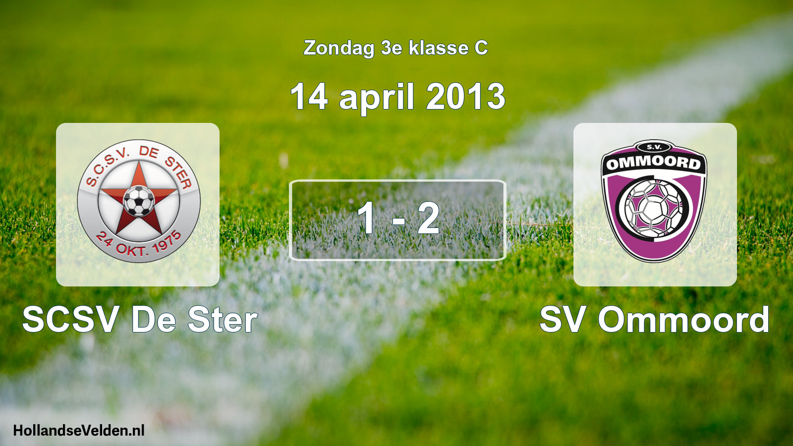 Total number of matches played: SCSV De Ster - SV Ommoord 1 - 2 (14 April 2013)