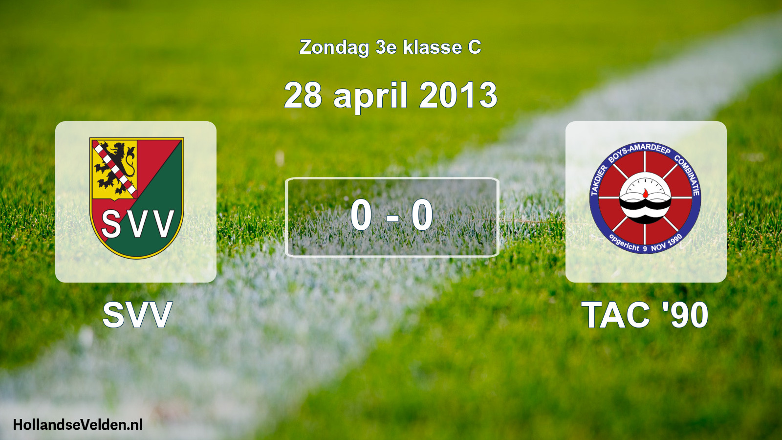 Total number of matches played: SVV - TAC '90 0 - 0 (28 April 2013)