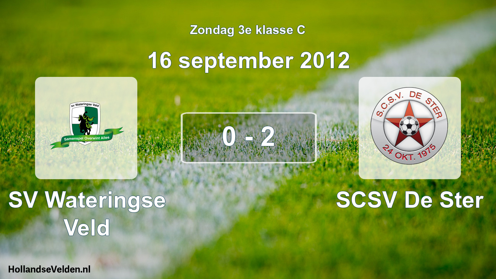Total number of matches played: SV Wateringse Veld - SCSV De Ster 0 - 2 (16 September 2012)