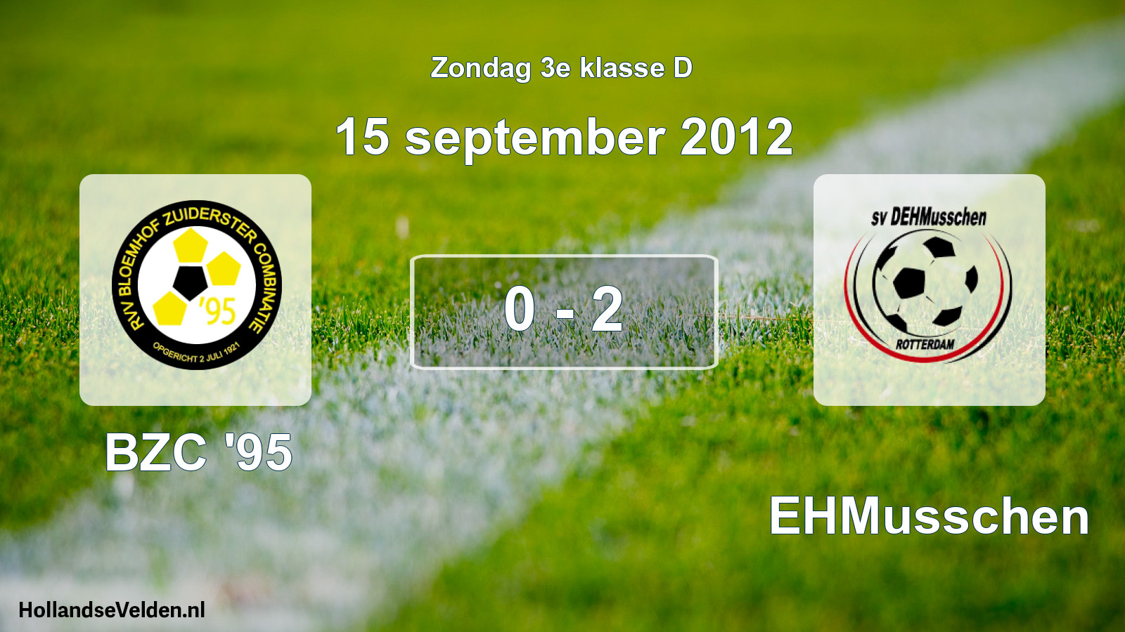 Total number of matches played: BZC '95 - DEHMusschen 0 - 2 (15 September 2012)