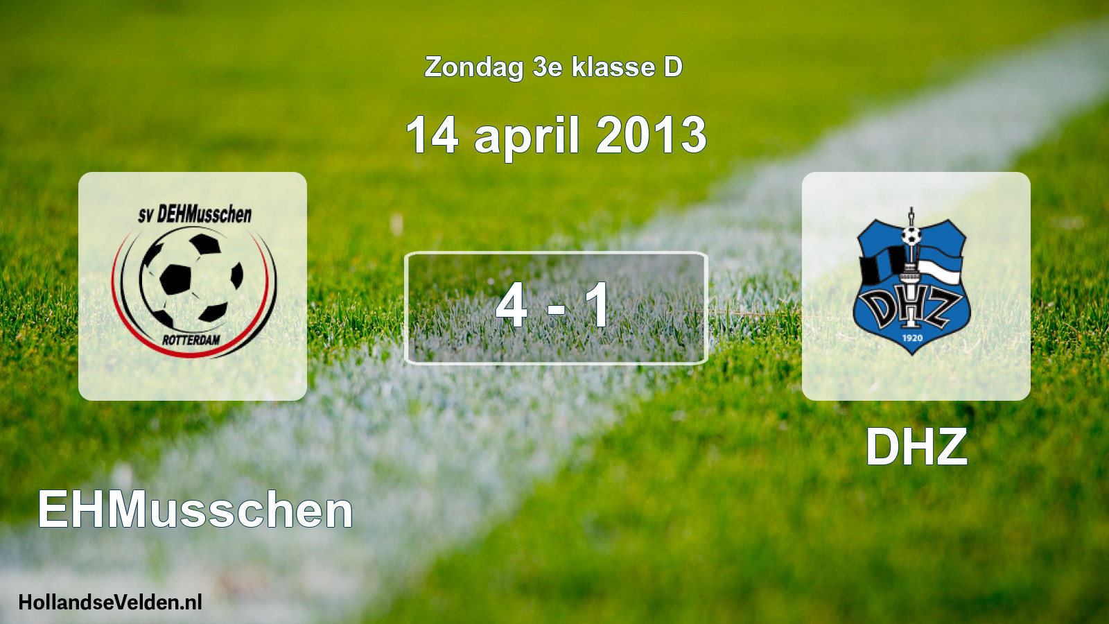 Total number of matches played: DEHMusschen - DHZ 4 - 1 (14 April 2013)