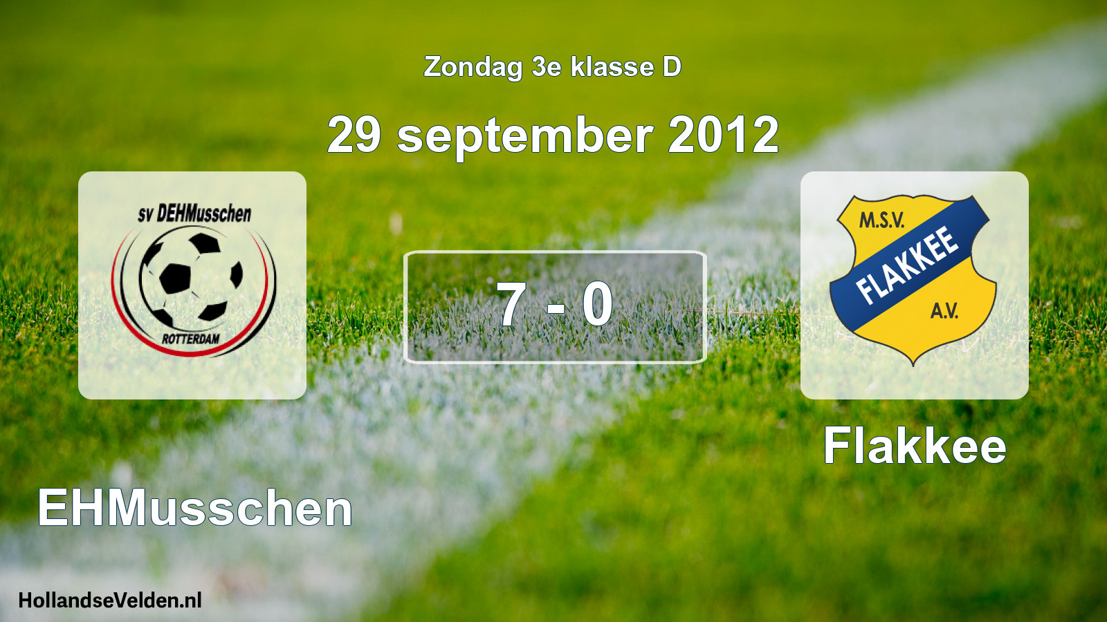 Total number of matches played: DEHMusschen - Flakkee 7 - 0 (29 September 2012)