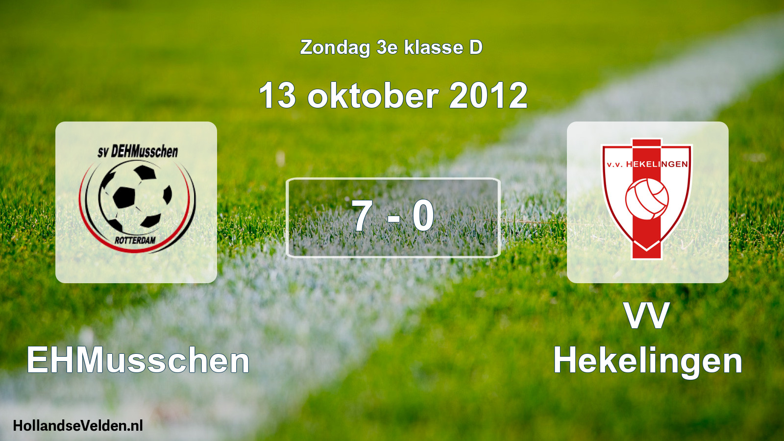 Total number of matches played: DEHMusschen - VV Hekelingen 7 - 0 (13 October 2012)