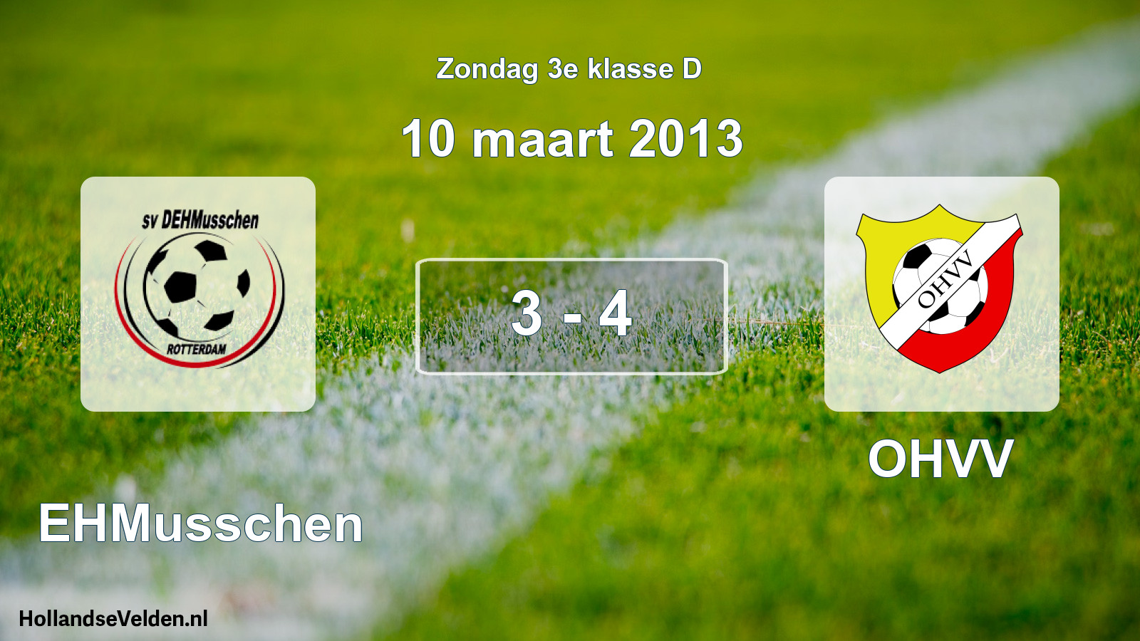 Total number of matches played: DEHMusschen - OHVV 3 - 4 (10 March 2013)