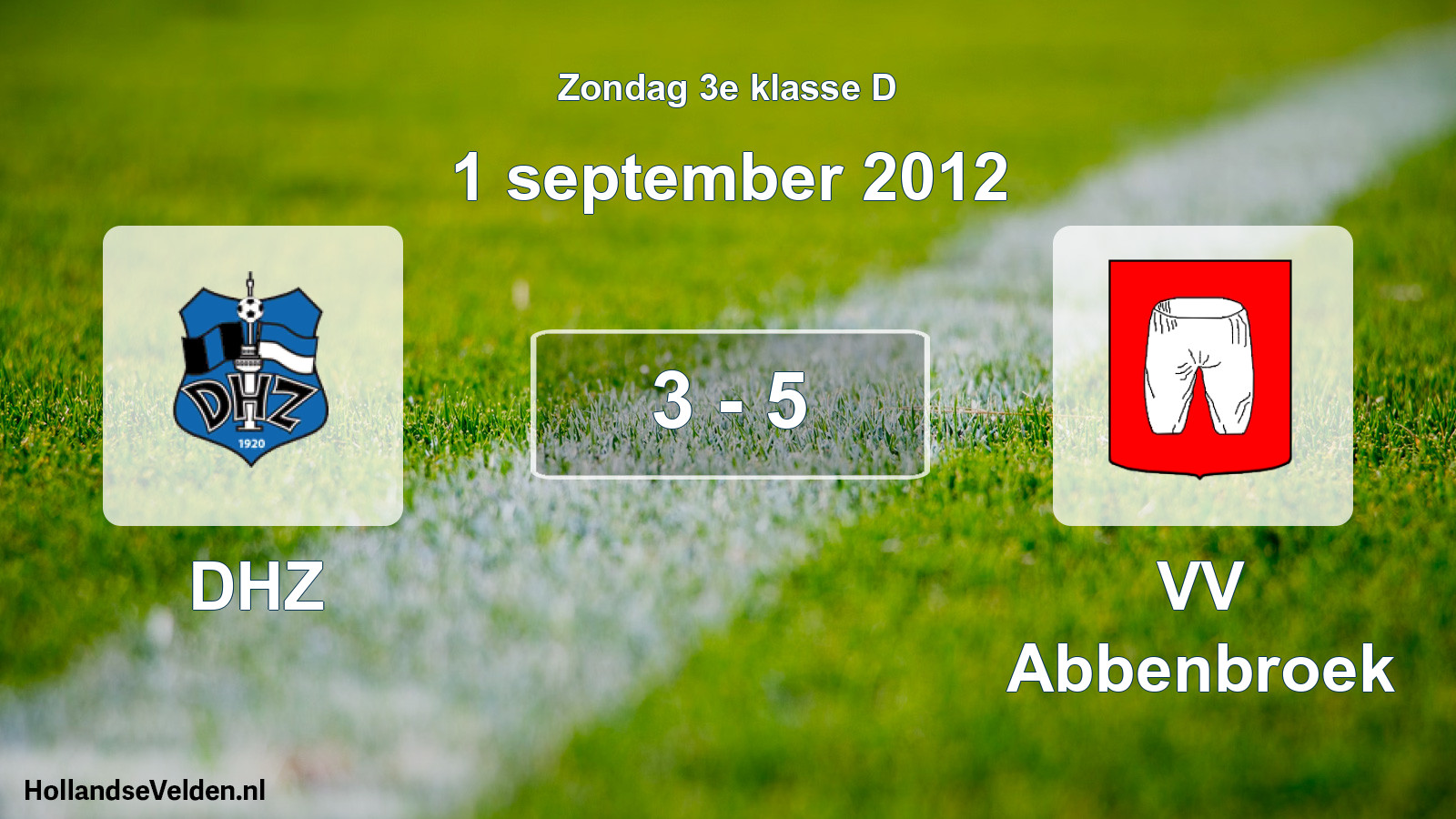Total number of matches played: DHZ - VV Abbenbroek 3 - 5 (1 September 2012)
