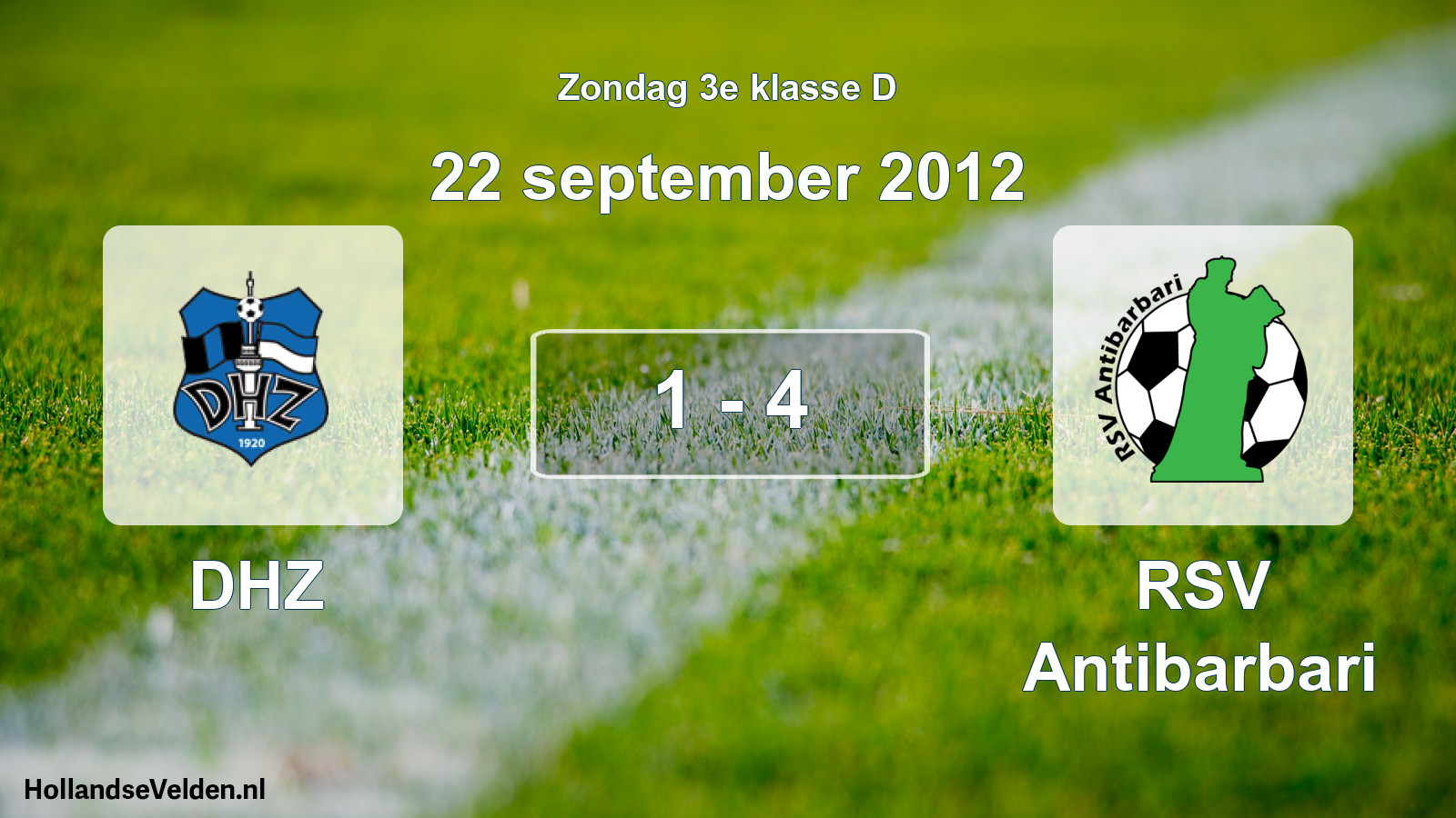 Total number of matches played: DHZ - RSV Antibarbari 1 - 4 (22 September 2012)