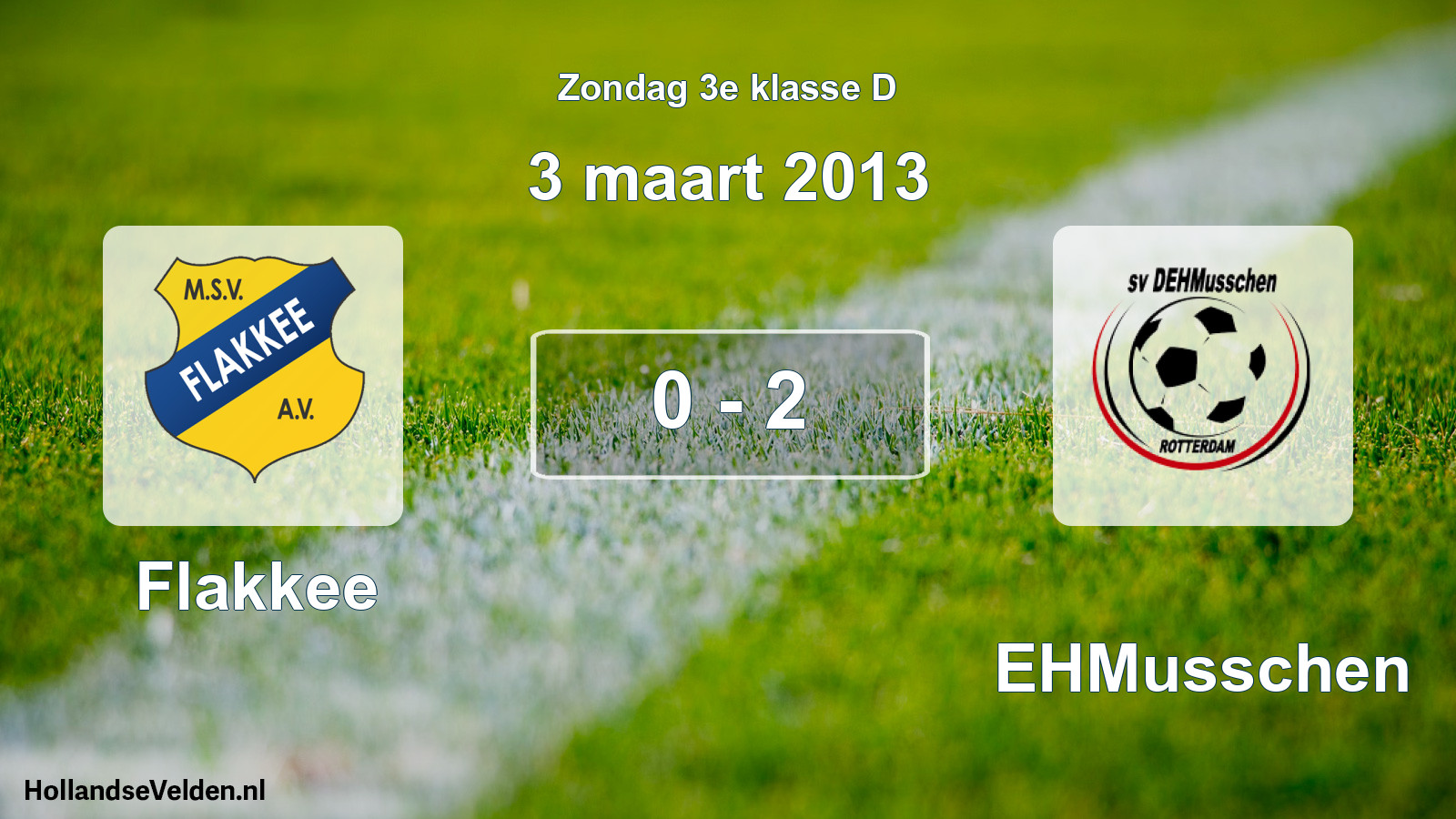 Total number of matches played: Flakkee - DEHMusschen 0 - 2 (3 March 2013)