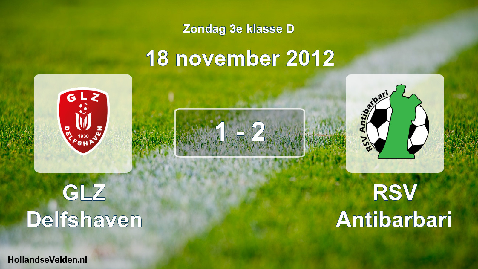 Total number of matches played: GLZ Delfshaven - RSV Antibarbari 1 - 2 (18 November 2012)